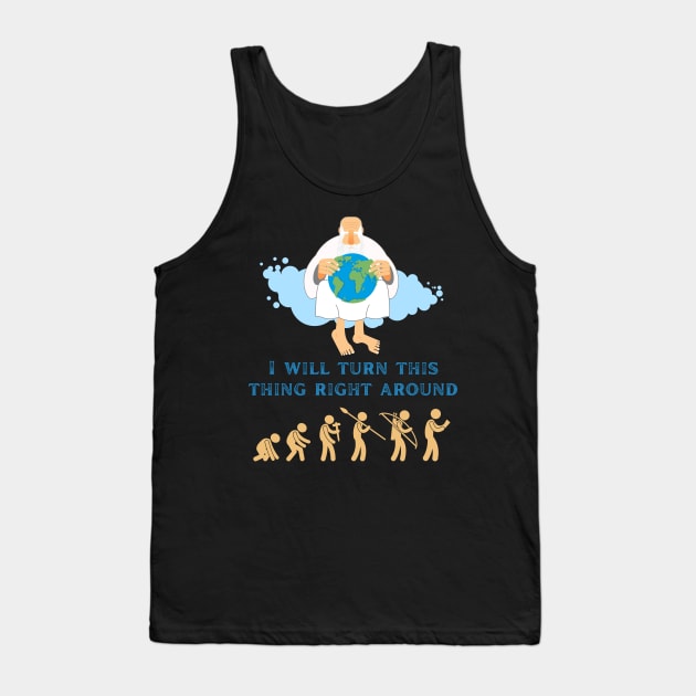 I Will Turn This Thing Right Around - Undo the Evolution Tank Top by SnarkSharks